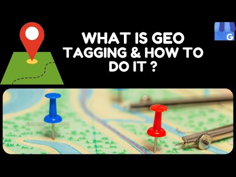WHAT IS GEO 's
TAGGING &amp; HOW TO
DOIT?