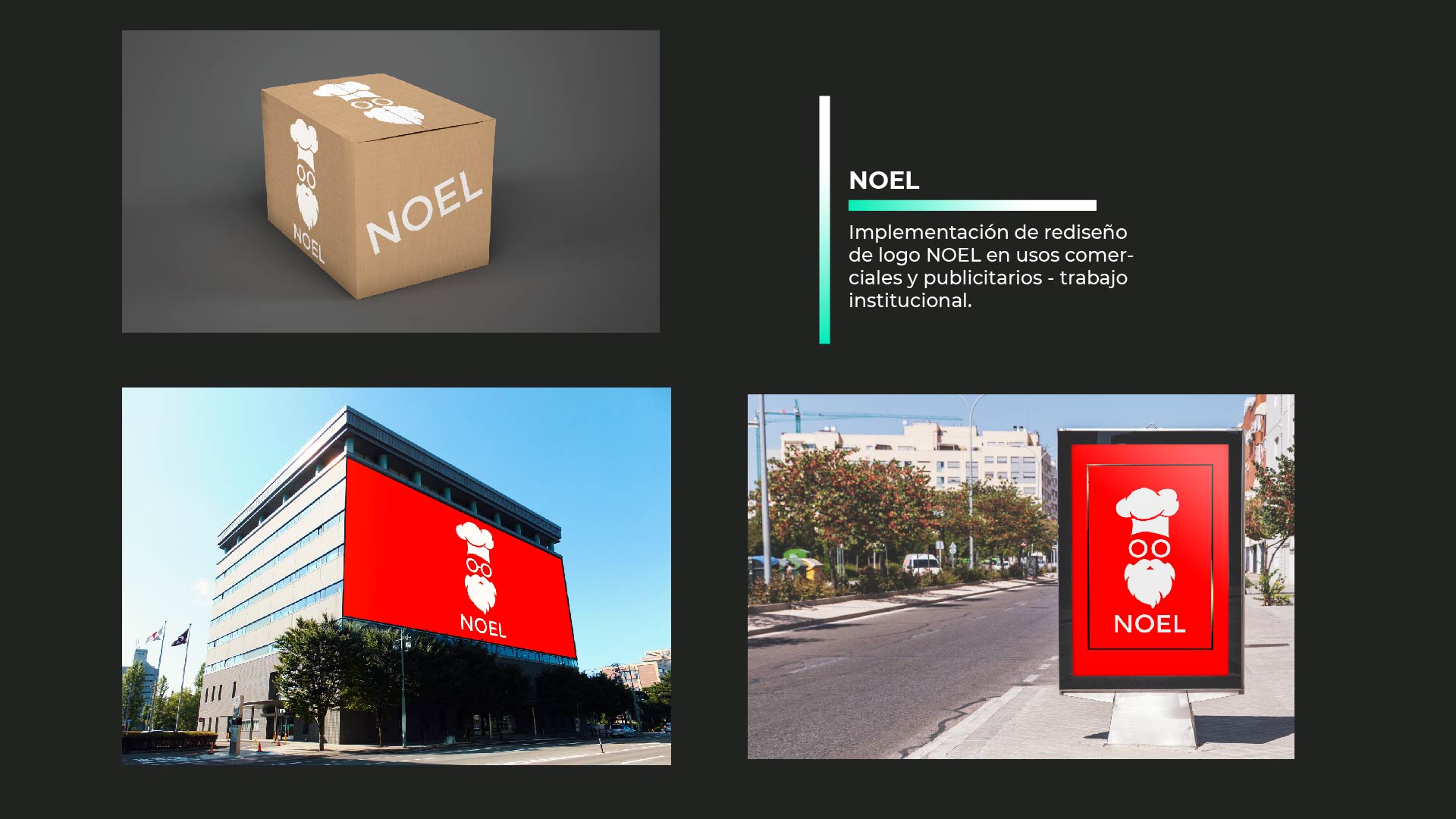 NOEL

Implementacion de rediseno
de logo NOEL en usos comer-
ciales y publicitarios - trabajo
institucional.