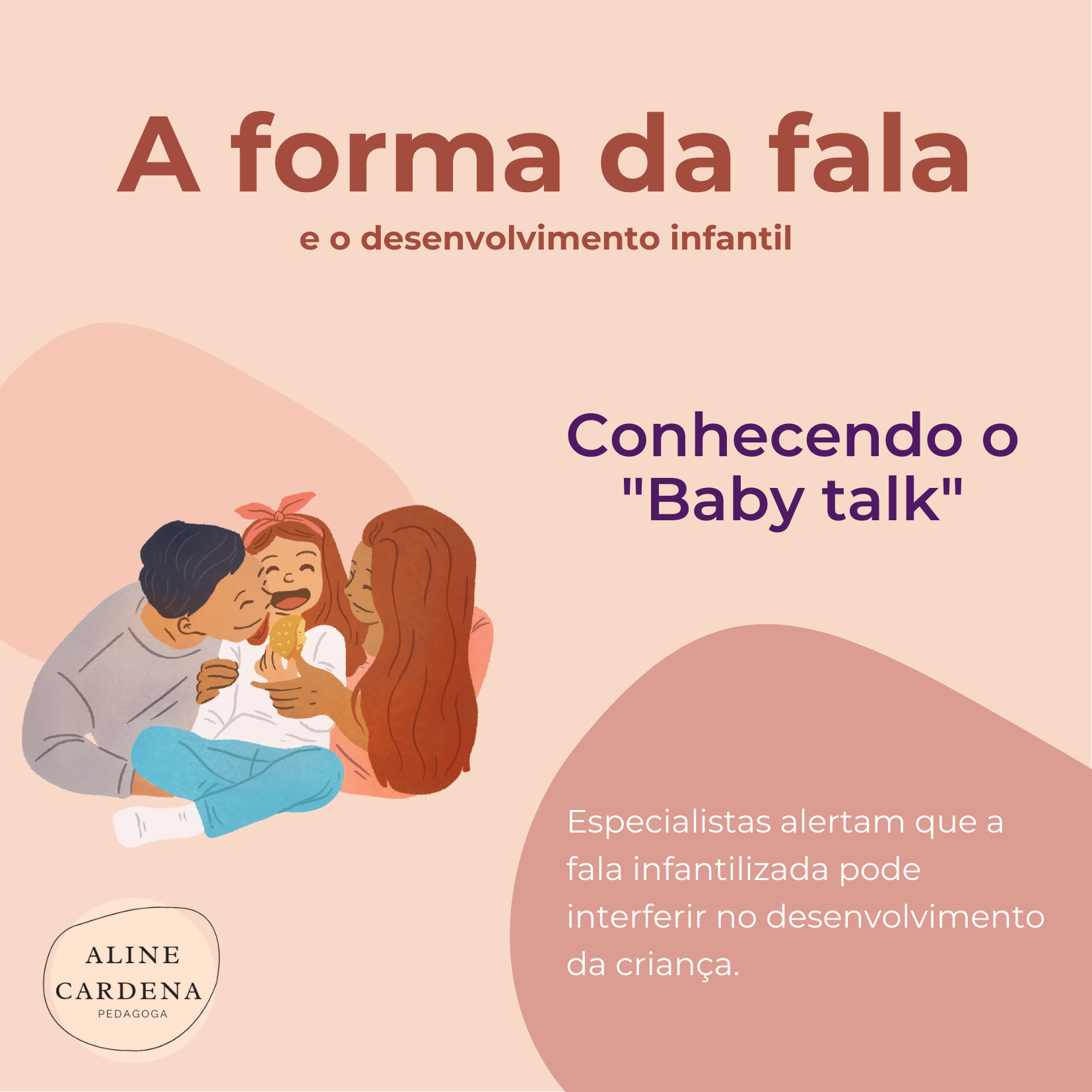A forma da fala

e o desenvolvimento infantil

Conhecendo o
"Baby talk"

 

Especialistas alertam que a

fala infantilizada pode
interferir no desenvolvimento
da crianga.