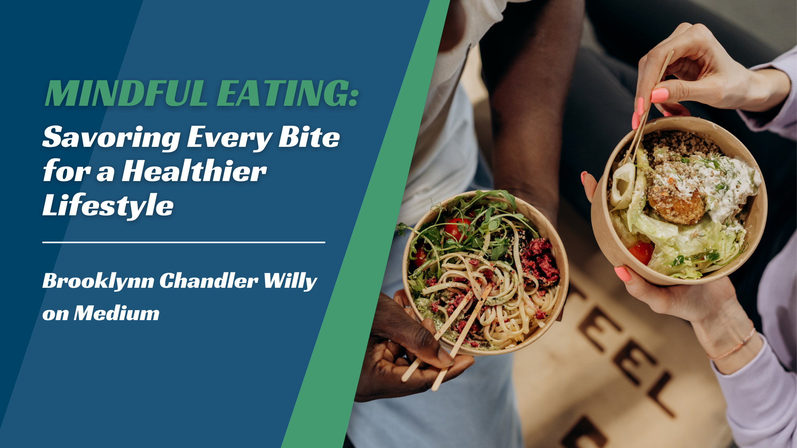 MINDFUL EATING:
Savoring Every Bite
for a Healthier
Lifestyle

Brooklynn Chandler Willy

on Medium