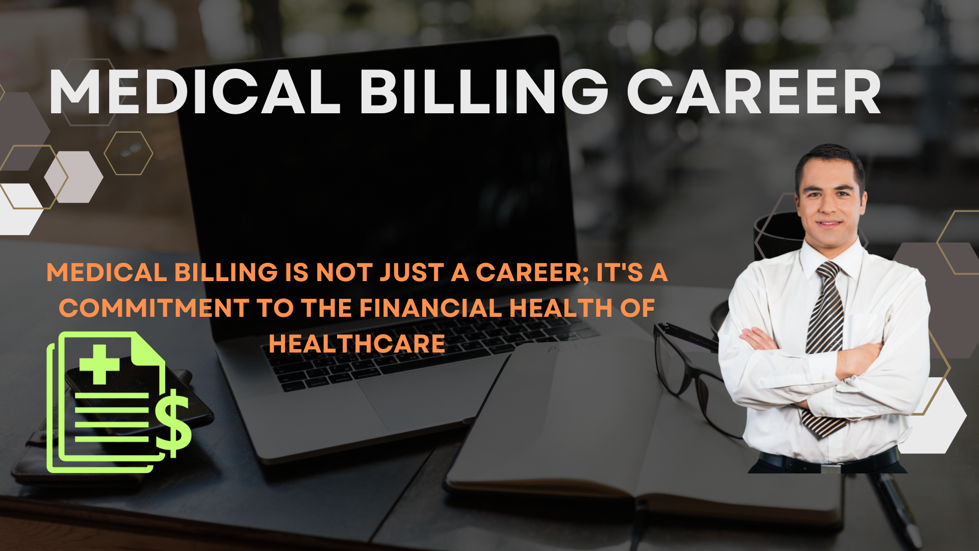 MEDICAL BILLING CAREER

Sd
MEDICAL BILLING IS NOT JUST A CAREER; IT'S A

COMMITMENT TO THE FINANCIAL HEALTH OF
iE HEALTHCARE

=