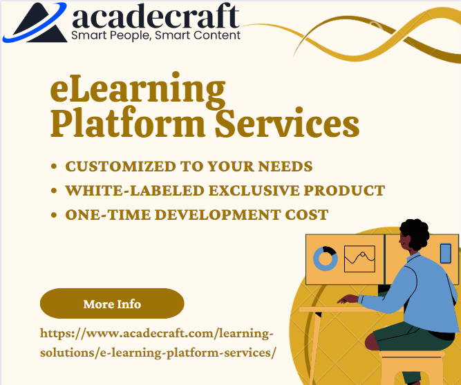 AL asadecrall — —~

elearning i
Platform Services

* CUSTOMIZED TO YOUR NEEDS
© WHITE-LABELED EXCLUSIVE PRODUCT
* ONE-TIME DEVELOPMENT COST

  

https://www.acadecraft.com /learning-
solutions/e-learning-platform-services/