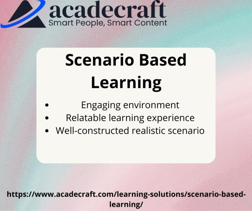 2 acadecraft

Smart People, Smart Content

Scenario Based
Learning

o Engaging environment
e  Relatable learning experience
* Well-constructed realistic scenario

https://www.acadecraft.com/learning-solutions/scenario-based-
learning/