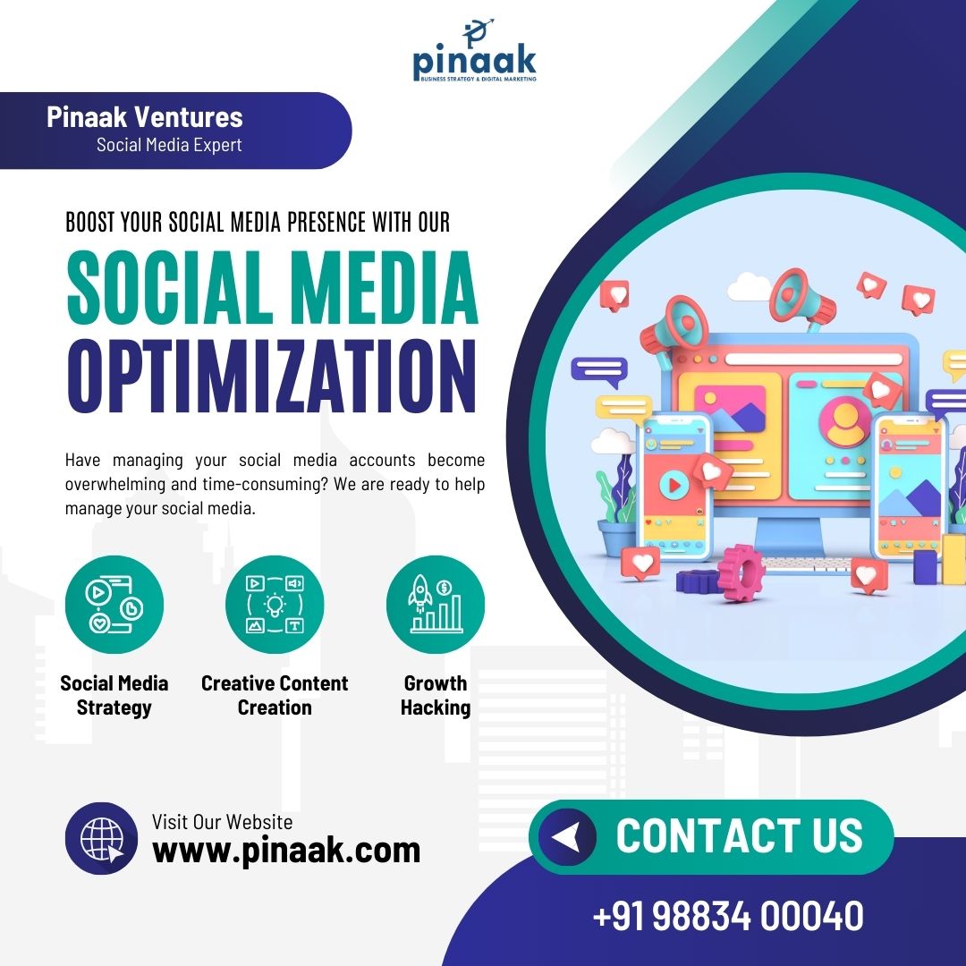 Pinaak Ventures
Social Media Expert
BOOST YOUR SOCIAL MEDIA PRESENCE WITH OUR
SOGIAL MEDIA
OPTIMIZATION
Have managing your social media accounts become
overwhelming and time-consuming? We are ready to help
manage your social media
Social Media Creative Content Growth
Strategy Creation Hacking
& www.pinaak.com < CONTACT US
+9198834 00040