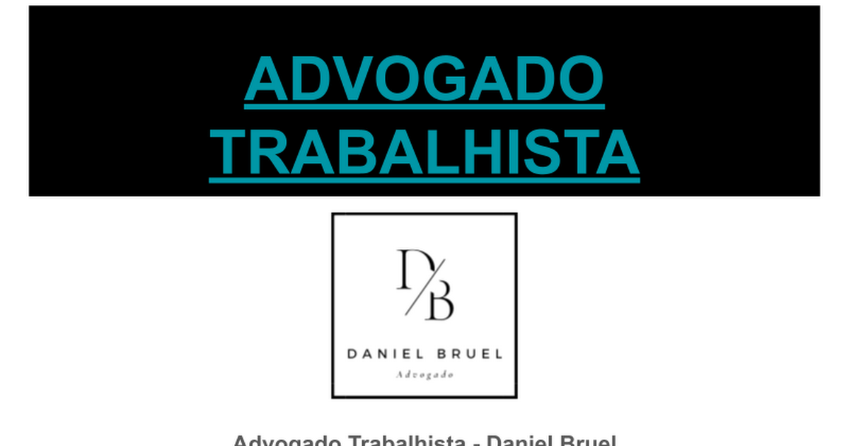 [oe

Name: Advogado Trabalhista - Daniel Bruel

Adress: Av. Anita Garibaldi, 2047 - Ahu, Curitiba - PR, 82200-530
Phone: (41) 99685-5163

E-mail:contato@advdanielbruel.com.br

Website:
https://www.canva.com/design/DAFx7v9dGZg/617bhETKZdDO-NkWgVubFA/view?utm
content=DAFx7v9dGZg

Pagina Institucional: https://advdanielbruel.com.br/

FICHA GOOGLE EMPRESA:
https://www.google.com/maps?cid=88367212204 11439702

WEEBLY: https://advdanielbruel.weebly.com/
