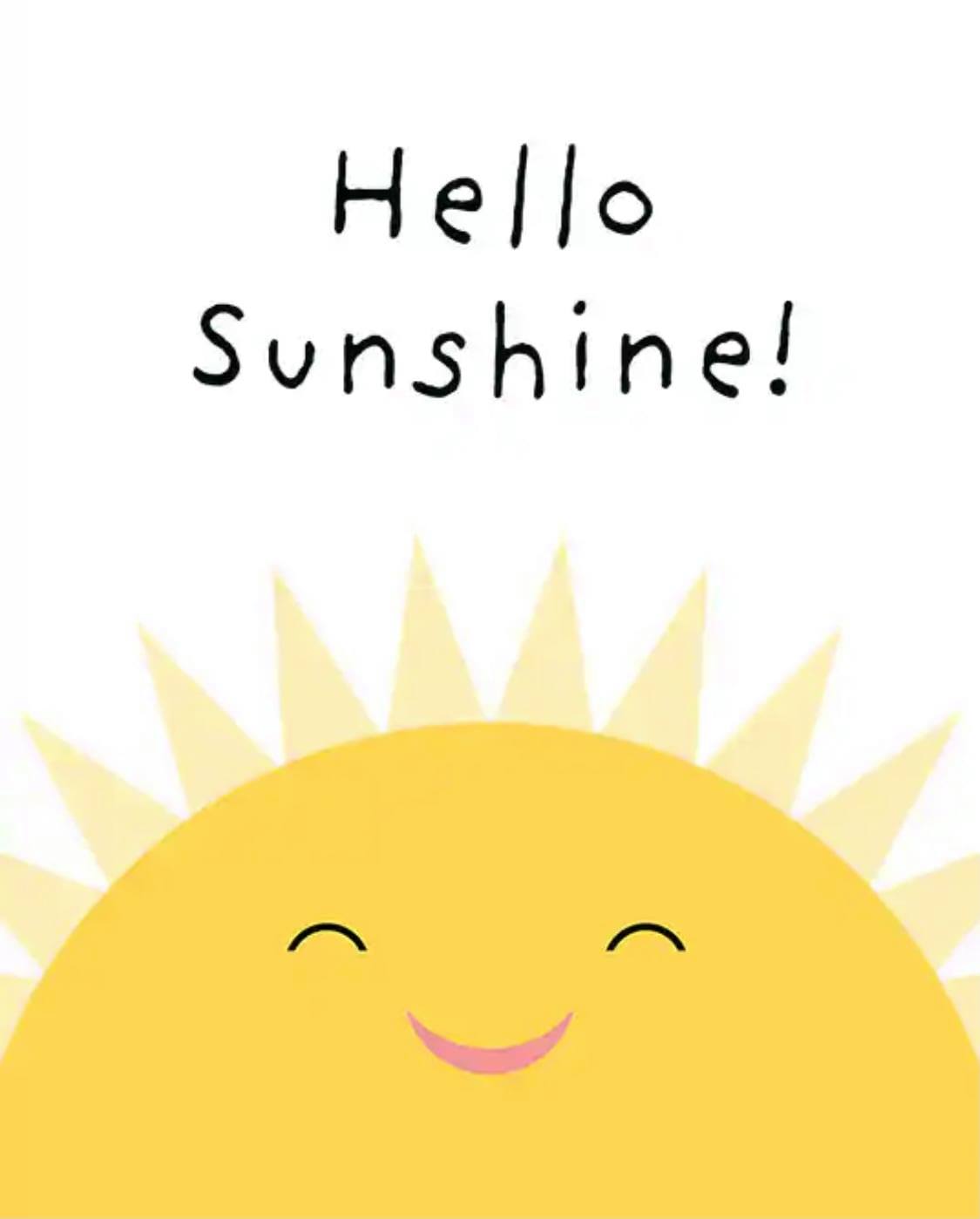 Hello
Sunshine!