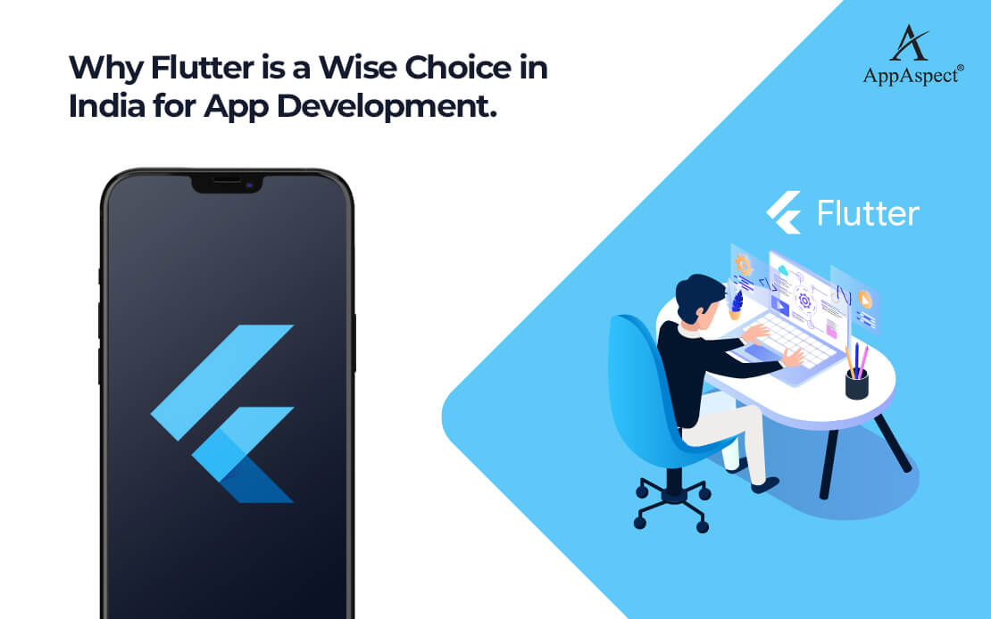 A

Why Flutter is a Wise Choice in AppAspect”
India for App Development.

i
§
JE

7