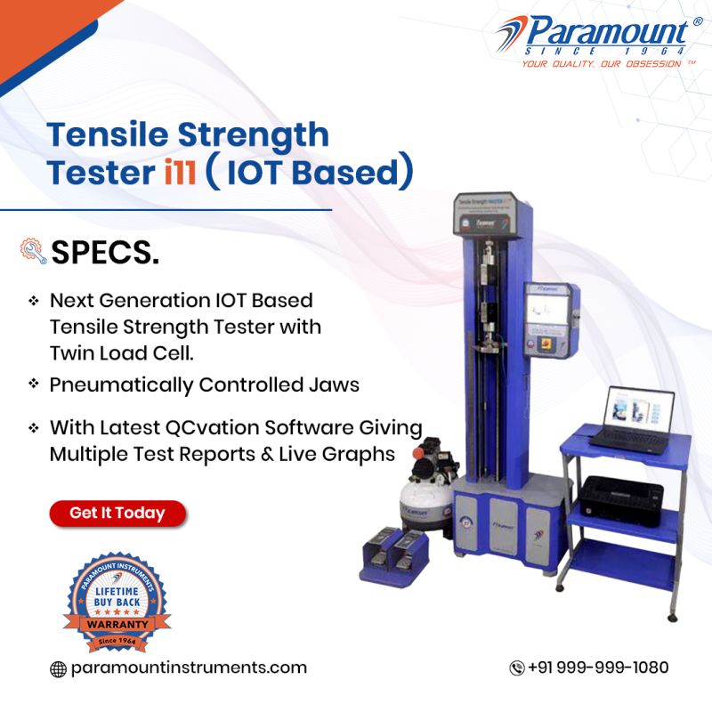 Tensile Strength
Tester ill (10T Based)

SPECS.

«+ Next Generation I0T Based
Tensile Strength Tester with
Twin Load Cell.

“ Pneumatically Controlled Jaws

«+ With Latest QCvation Software Giving
Multiple Test Reports & Live Graphs

Get It Today

 

@ paramountinstruments.com

     
  

& +91 999-999-1080 - Tensile Strength
Tester ill (10T Based)

SPECS.

«+ Next Generation I0T Based
Tensile Strength Tester with
Twin Load Cell.

“ Pneumatically Controlled Jaws

«+ With Latest QCvation Software Giving
Multiple Test Reports & Live Graphs

Get It Today

 

@ paramountinstruments.com

     
  

& +91 999-999-1080 - Tensile Strength
Tester ill (10T Based)

SPECS.

«+ Next Generation I0T Based
Tensile Strength Tester with
Twin Load Cell.

“ Pneumatically Controlled Jaws

«+ With Latest QCvation Software Giving
Multiple Test Reports & Live Graphs

Get It Today

 

@ paramountinstruments.com

     
  

& +91 999-999-1080