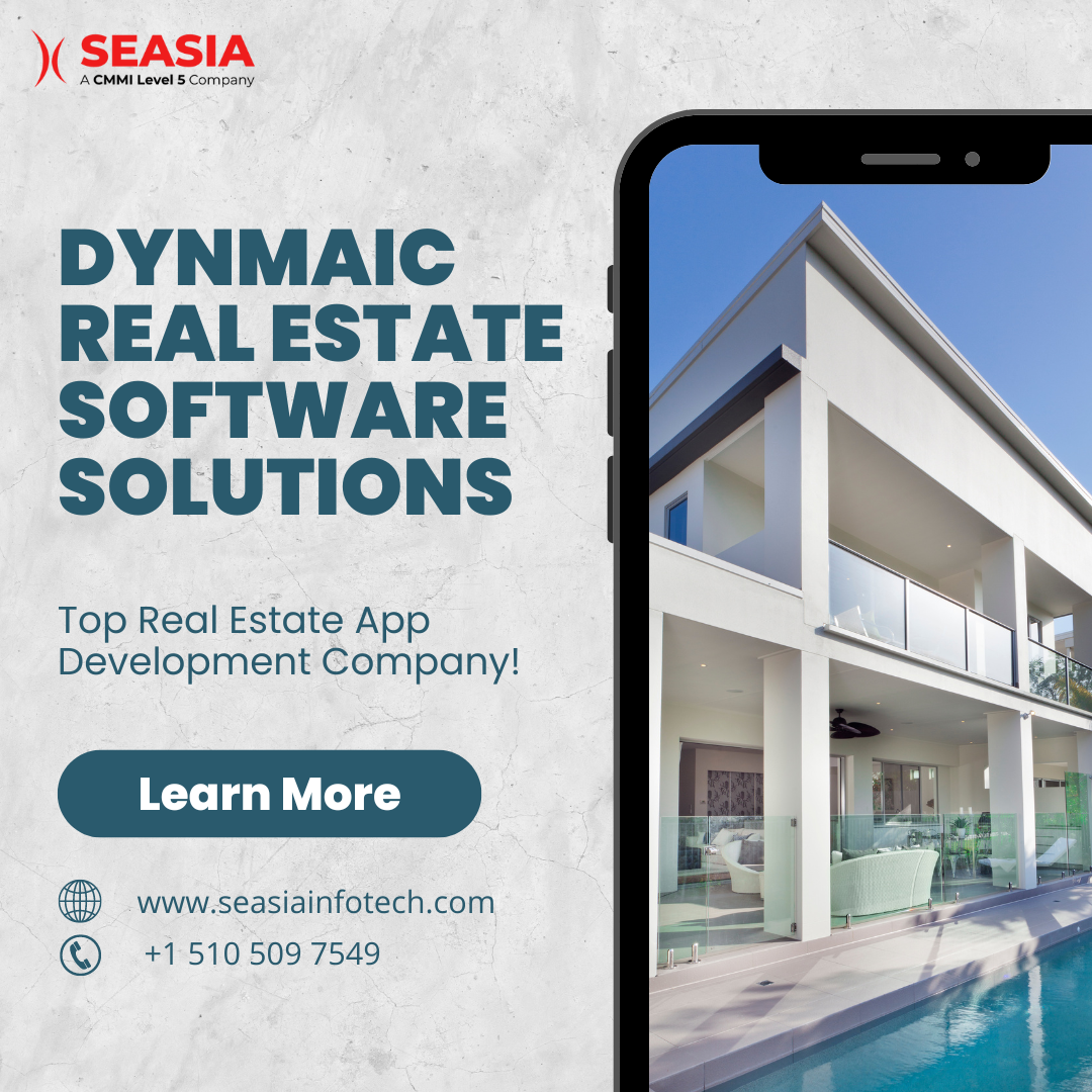 REASIS

DYNMAIC
REALESTATE
SOFTWARE
SOLUTIONS

Top Real Estate App
Development Company!

Learn More

@& www.seasiainfotech.com
© +1510509 7549