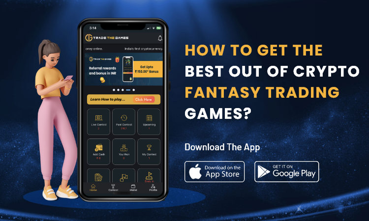 HOW TO GET THE
BEST OUT OF CRYPTO
FANTASY TRADING
GAMES?

Download The App
[roped ll Jee

«