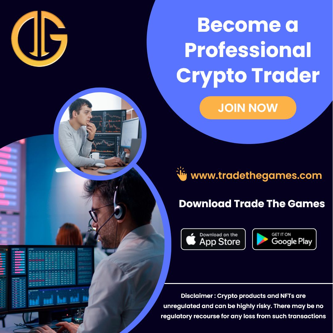 i www.tradethegames.com

Download Trade The Games

LEER) GETITON
[4 YTS GI Google Play

 
 
 
 

Disclaimer : Crypto products and NFTs are
unregulated and can be highly risky. There may be no
regulatory recourse for any loss from such transactions