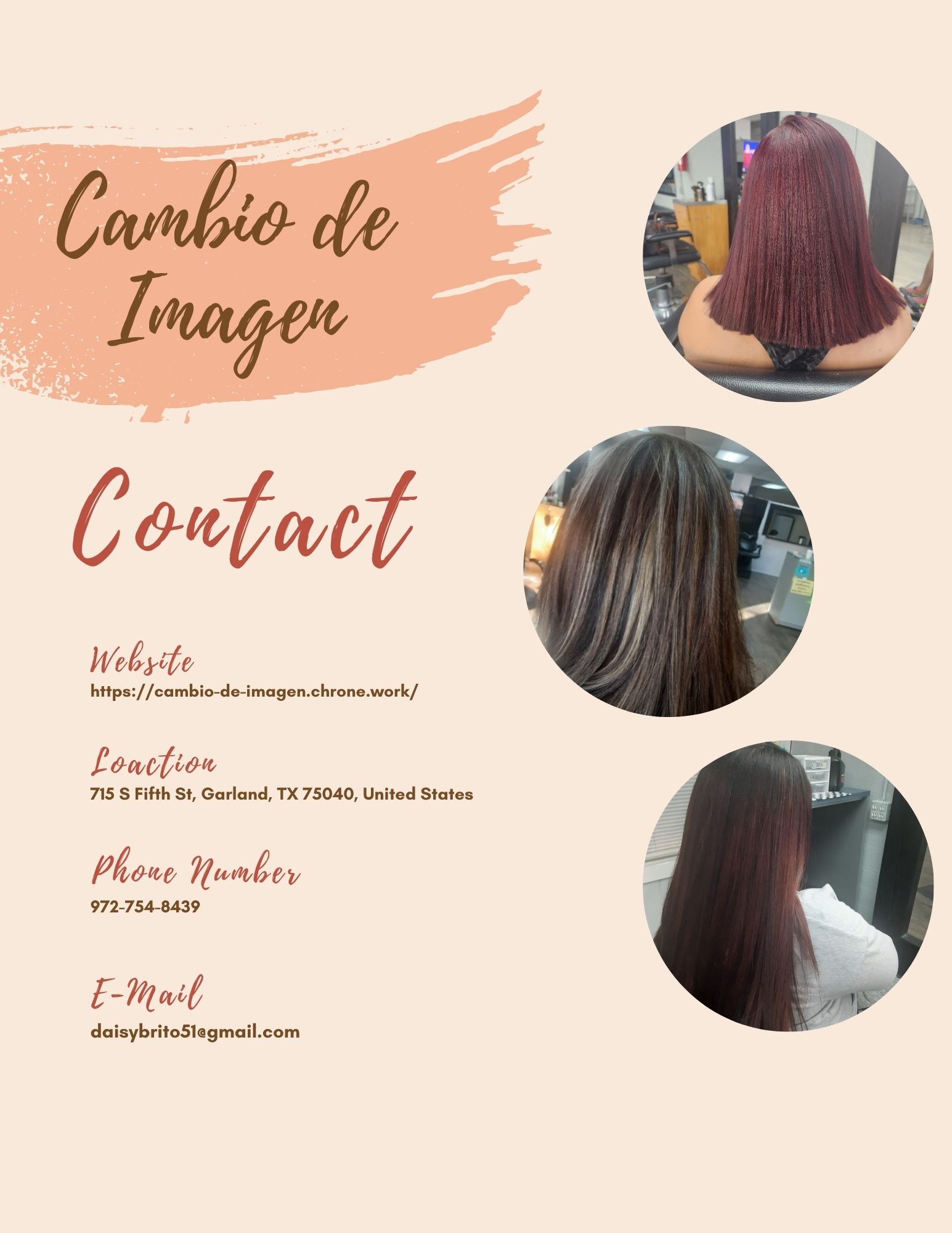 Contact

Website

https://cambio-de-imagen.chrone.work/

E oatlion
715 S Fifth St, Garland, TX 75040, United States

Ploe Numbey

972-754-8439

E-Mail

daisybritoSlegmail.com