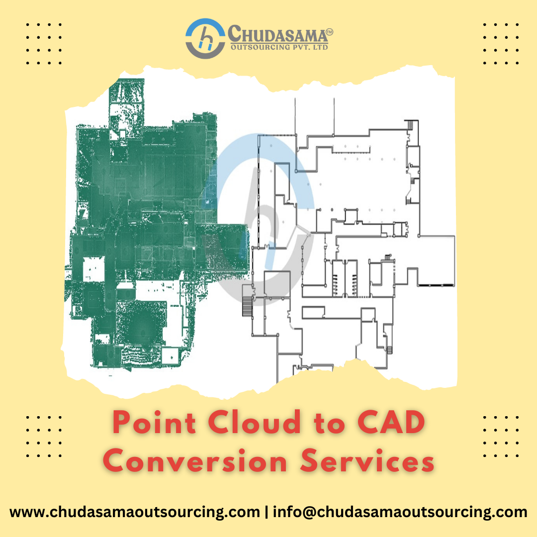 -

 

Point Cloud to CAD

Conversion Services

www.chudasamaoutsourcing.com | info@chudasamaoutsourcing.com