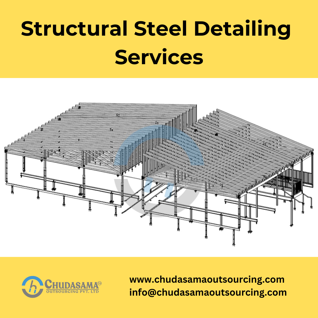 Structural Steel Detailing
Services

 

www.chudasamaoutsourcing.com
SIRSICIaRT info@chudasamaoutsourcing.com

CHUDASAMA®

®