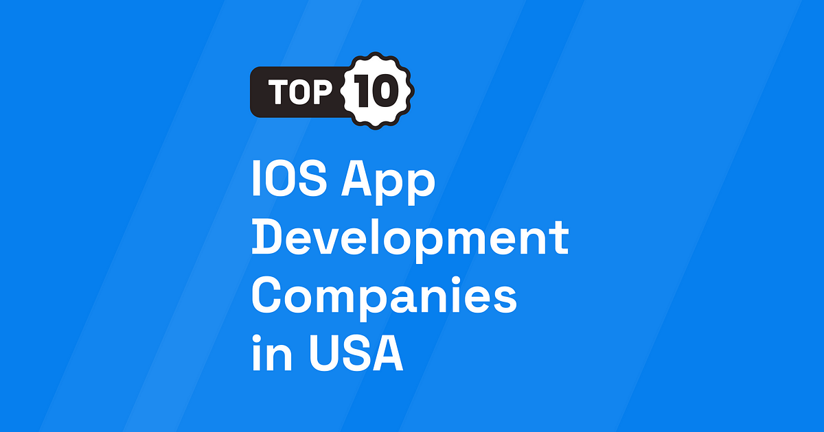 10

I0S App
Development
Companies
in USA