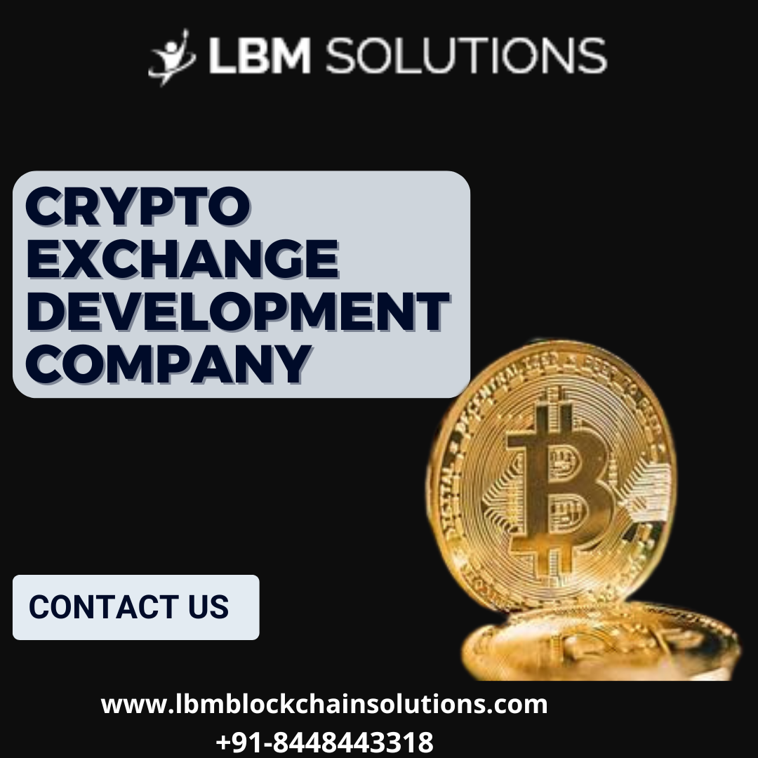 ¥ LBM SOLUTIONS

    

CRYPTO
EXCHANGE
DEVELOPMENT mgs

  
    
      

CONTACT US

www.lbmblockchainsolutions.com
+91-8448443318