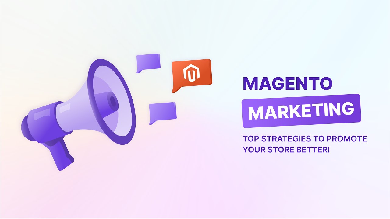 Ja © |
MAGENTO
pa

TOP STRATEGIES TO PROMOTE
YOUR STORE BETTER!
