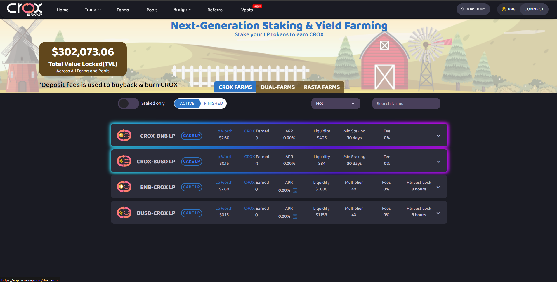 {QE ) A Sr Pry

C7

Next-Generation Staking & Yield Farming

Stake your LP tokens to earn CROX

$302,073.06

Total Value Locked(TVL)
Across All Farms and Pools.

‘Deposit fees is used to buyback & burn CROX

 

 

 

 

  

 

Rh EL Ll) - RTE NFA EY
@ BUSD-CROX LP EP) Py 0.00% Ph 2 8 hours ~

 

[RY PU