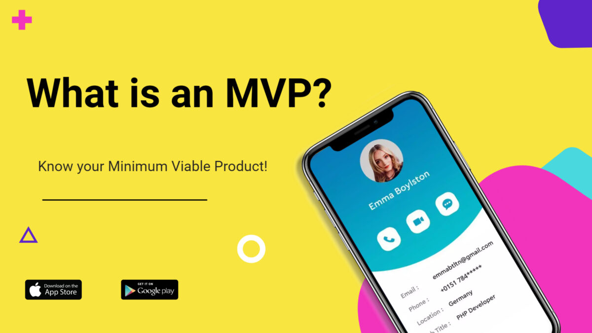 +

 

What is an MVP?

Know your Minimum Viable Product!