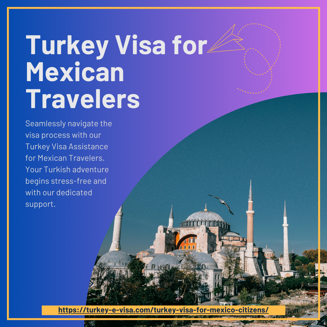 Turkey Visa Te
Mexican
Travelers

Seamlessly navigate the
visa process with our
Turkey Visa Assistance
LIQ [To AR N= =I [=I
Your Turkish adventure
begins stress-free and
with our dedicated

Hols lols
