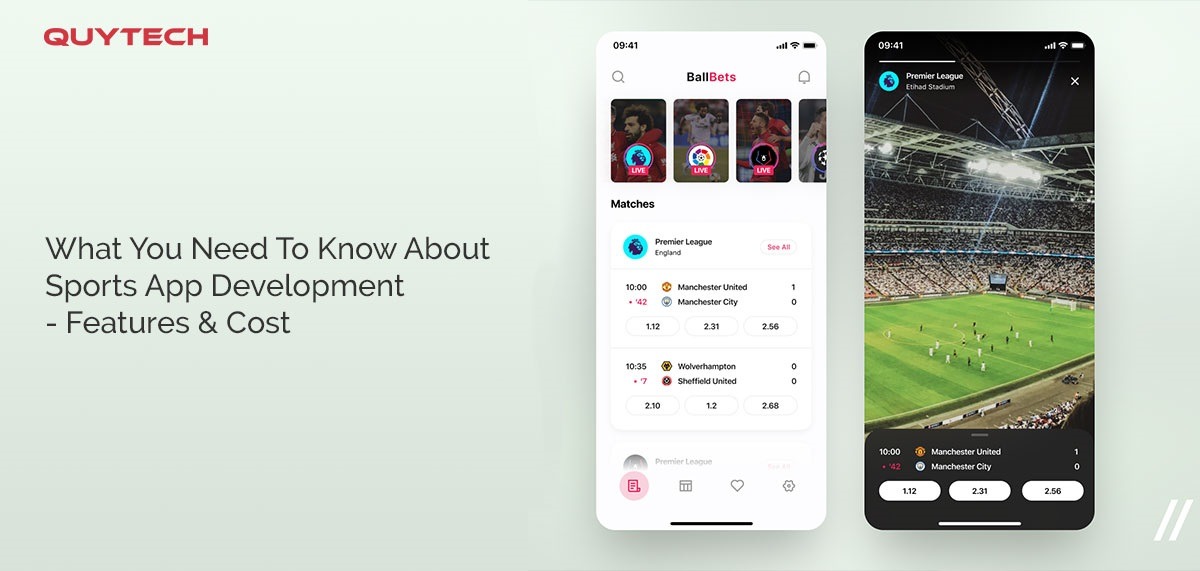QUYTECH

BER"

What You Need To Know About ="
Sports App Development we
- Features & Cost