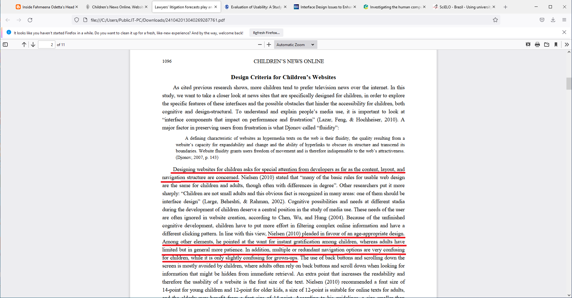 tation frre pep xe X | ©) brstustion of Urabiity AS

gtr orton

  

= + Awomats foom wv

  

109 CHILDREN'S NFWS ONLIN

Design Criteria for Children’s Websites

As cited previous research shows, more children tend to prefer television news over the intemet. In this
study, we want to take a closer look at news sites that are specifically designed for children, in order to explore
possible obstacles that hinder the accessibility for children, both
cogaitive and design-strictural To understand and explain people's media use, i is important to look at

the specific features of these mterfaces and th

 

“interface components that mpact on performance and Frustration” (Lazar, Feng. & Hocheiser, 2010) A
major factor in preserving users from frustration 1s what Djonow called “fhadity™

A defiung charatenstic of webutes au hypermedia texts on the web os thes fusdity. the quality resulting from a

website's capacity for expandability and change and the ability of hyprehnis to obsare ts gructure nd tancend 1

boundaries

(yon. 2007p 143)

    

cbvute fluidity grants users freedom of movement and therefore indispensable to the web's 2tractyy enews

Designing websites for children asks for
d Niclsen (2010) stated that “many of the basic rules for usable web design

1a attention from devel as far as the content. layout. and

  
   

     

navigation structure are co

   

re the same for children and adults, though often with differences in degree” Other researchers put it more

 

cas: one of them should be

   

shasply. “Children are not small adults and this obvious fact is recognized in many
interface design” (Large, Beheshti, & Rahman, 2002). Cognitive possibilities aad needs at different stadia
during the development of children deserve a central position in the study of media use. These needs of the user
are often ignored 1n website creation, according to Chen. Wu, and Hung (2004). Because of the unfinished
cogaitive development, children have to put more effort in filtering complex online information and have a

different clicking pattern. In Line wath this view, Nielsen (2010) pleaded in favour of an age-appropriate design

Among other elements. he powted at the want for stant gratification among children. whereas adults have

 

   

     

limuted but in general more patience. In addition, multiple or redundant navigation options are very confusing
ons and scrolling down the

 

 

Screen 1s mostly avoided by children, where adults often rely on back buttons and scroll down when looking for
information that might be hidden from immediate retrieval An extra point that increases the readability and
therefore the usability of a website is the font size of the text Nielsen (2010) recommended a font size of

14-point for young children and 12-point for older kids, a size of 12-point is suitable for online texts for adults,
Co N

 

 

2