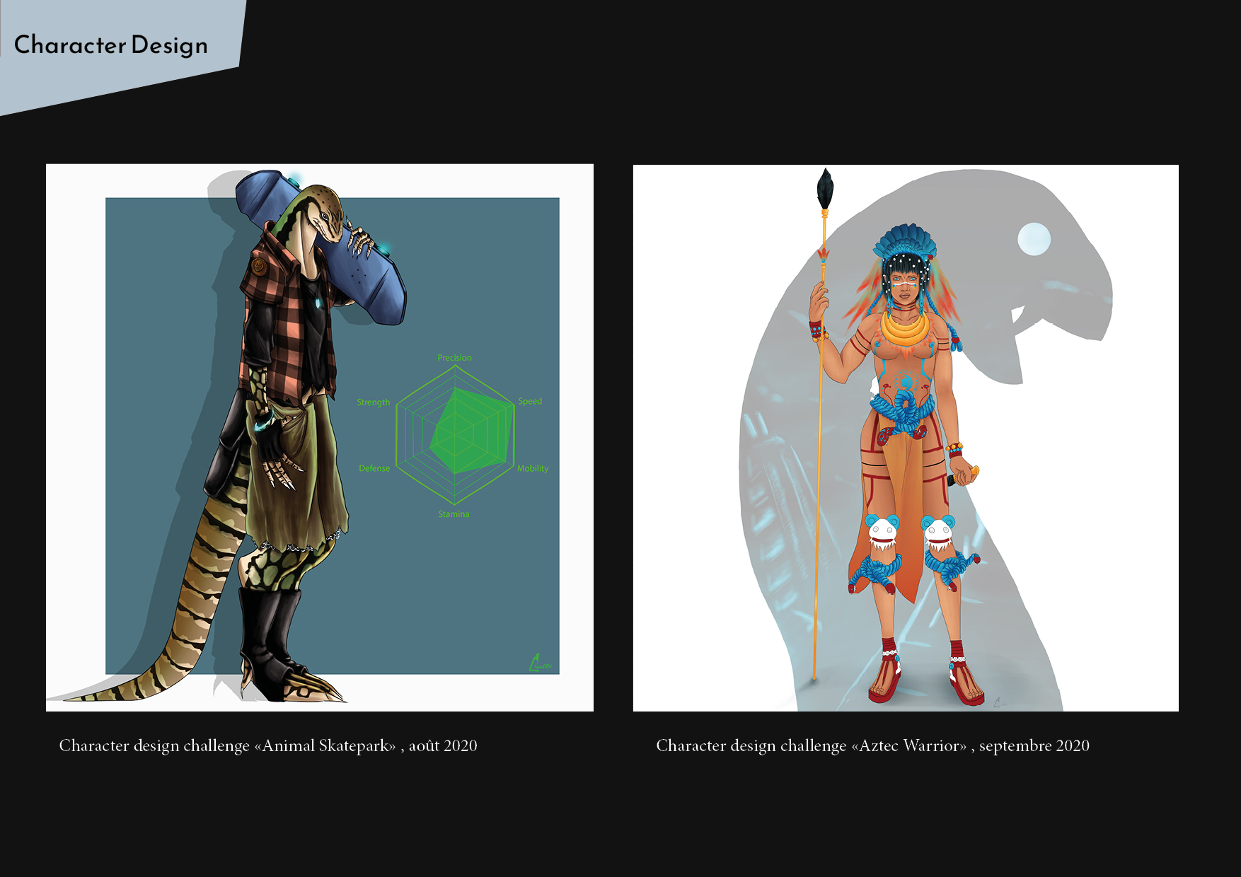 Character Design

 

Character design challenge «Animal Skatepark | aout 2020 Character design challenge «Aztec Warrior» , septembre 2020