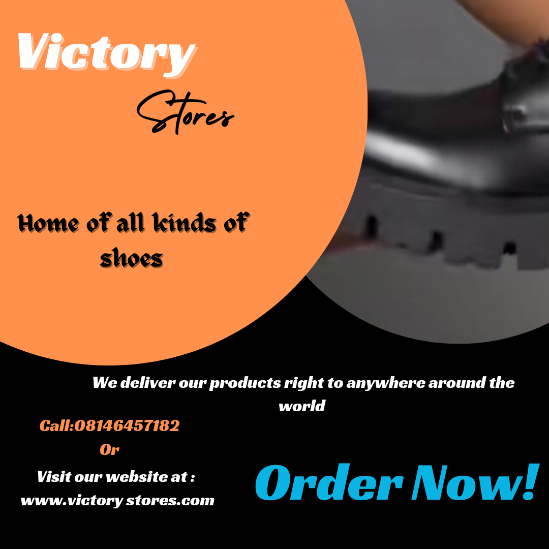 Corer

Home of all kinds of
shoes

 

We deliver our products right to anywhere around the

Oh
Call:08146457182

Or

Visit our website at : Order LOY

www.victory stores.com