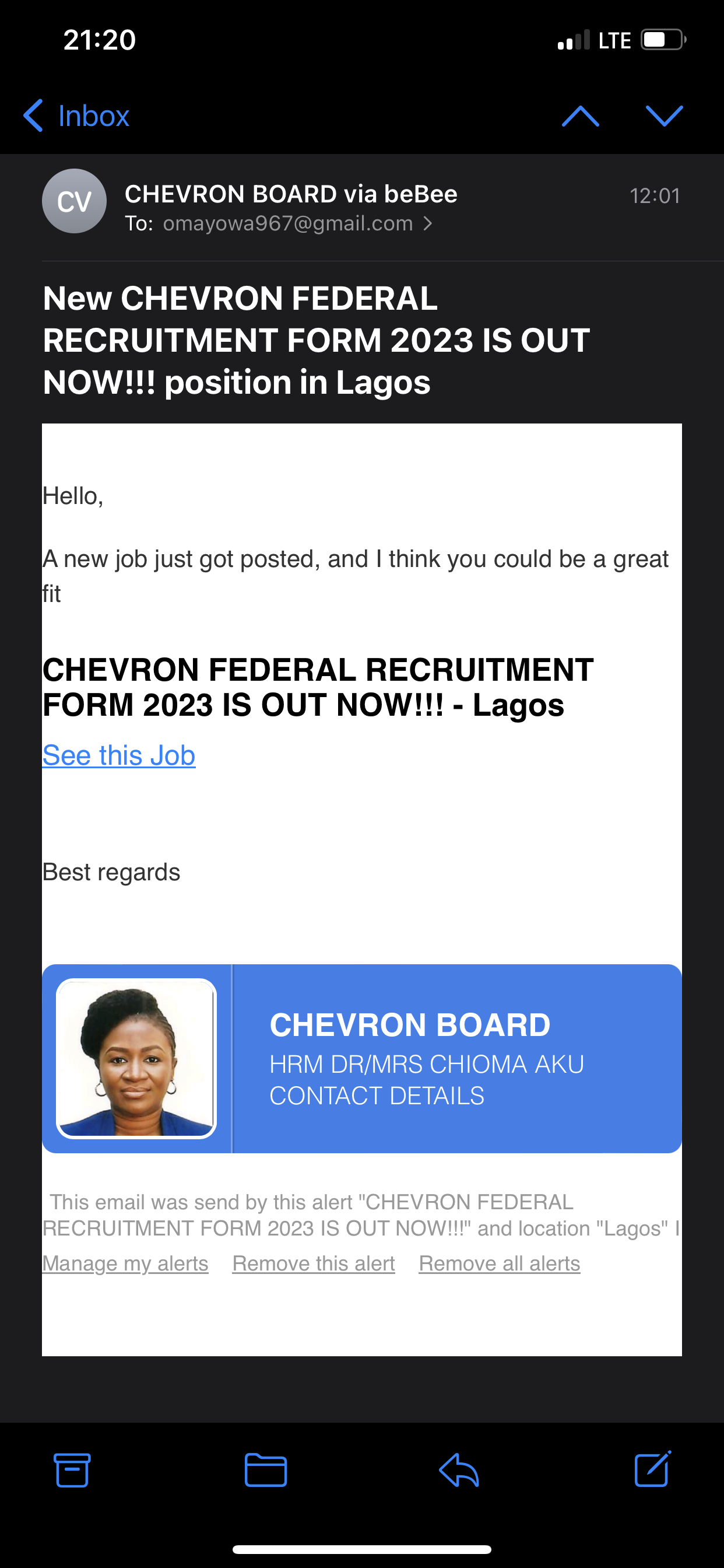 21:20 PIER

CHEVRON BOARD via beBee

To: omayowa967@gmail.com >

New CHEVRON FEDERAL
RECRUITMENT FORM 2023 IS OUT
NOW!!! position in Lagos

CHEVRON FEDERAL RECRUITMENT
FORM 2023 IS OUT NOW!!! - Lagos

See this Job

Best regards

CHEVRON BOARD

HRM DR/MRS CHIOMA AKU
CONTACT DETAILS

(A