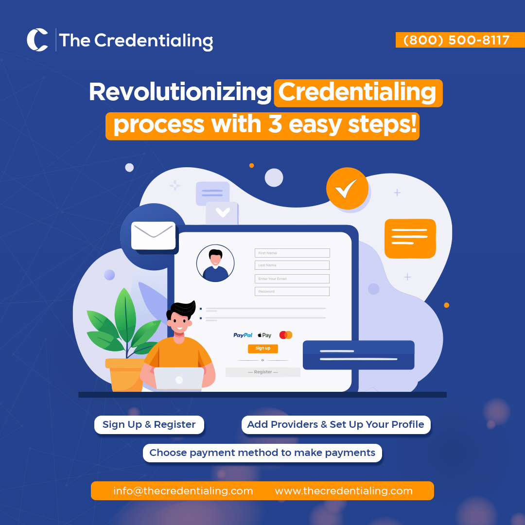C The Credentialing (800) 500-8117
Sign Up & Register Add Providers & Set Up Your Profile
Choose payment method to make payments