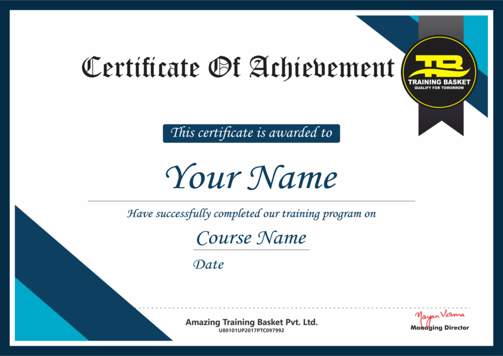 Certificate Of Achievement ==

|| TRAINING BASKET |
3 yy

This certificate is awarded to

Your Name

Have successfully completed our training program on
Course Name

Date

Amazing Training Basket Pvt. Ltd.
vsoreruea9n conn