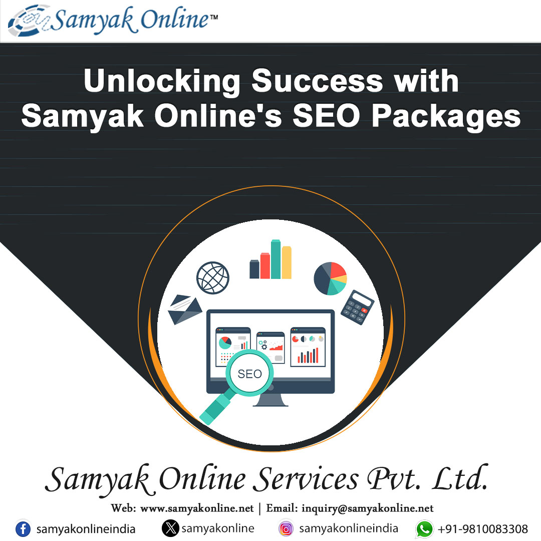 «&gt; Samyak Online

Unlocking Success with
Samyak Online's SEO Packages

 

Samyak Online Services Pvt. Ltd.

Web: www.samyakonline.net | Email: inquiry@samyakonline.net
0 samyakonlineindia €) samyakonline samyakonlineindia ~~ (® +91-9810083308