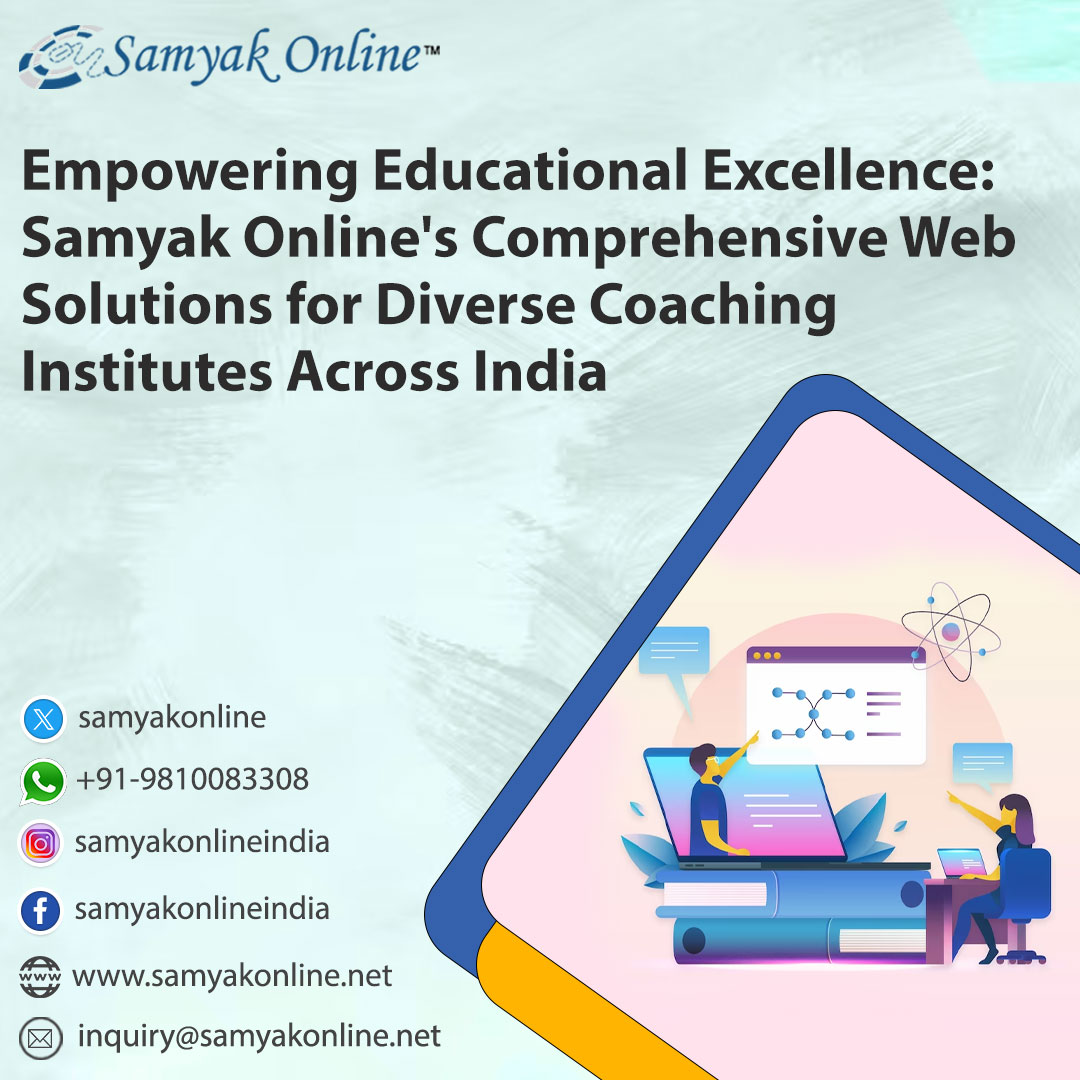 +&gt; Samyak Online

Empowering Educational Excellence:
Samyak Online's Comprehensive Web
Solutions for Diverse Coaching
Institutes Across India

   

eo 00 —

€ samyakonline

oS +91-9810083308
f@ samyakonlineindia
@ samyakonlineindia

a :
&amp; www.samyakonline.net

inquiry@samyakonline.net ho