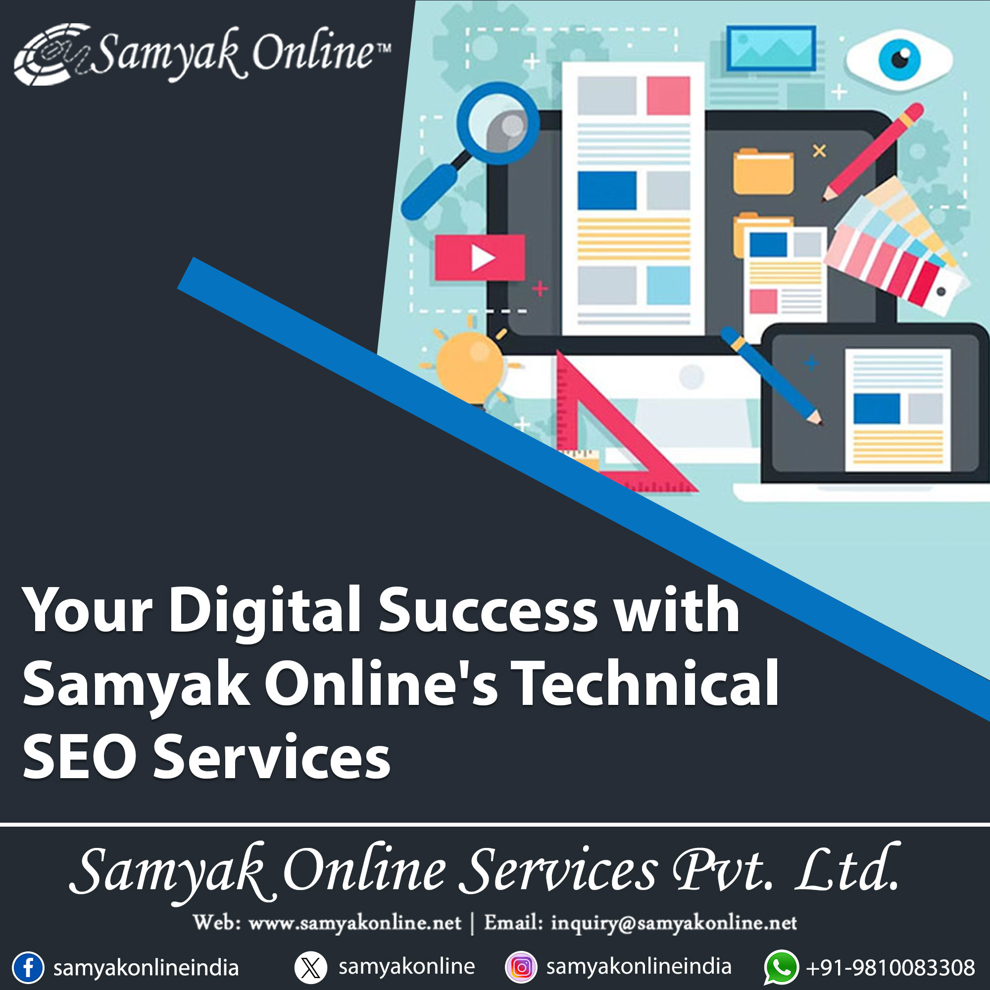Your Digital Success with
Samyak Online's Technical
SEO Services

Samyak Online Services Pvt. Ltd.

Web: www.samyakonline.net | Email: inquiry@samyakonline.net
® samyakonlineindia [X] samyakonline samyakonlineindia © +91-9810083308