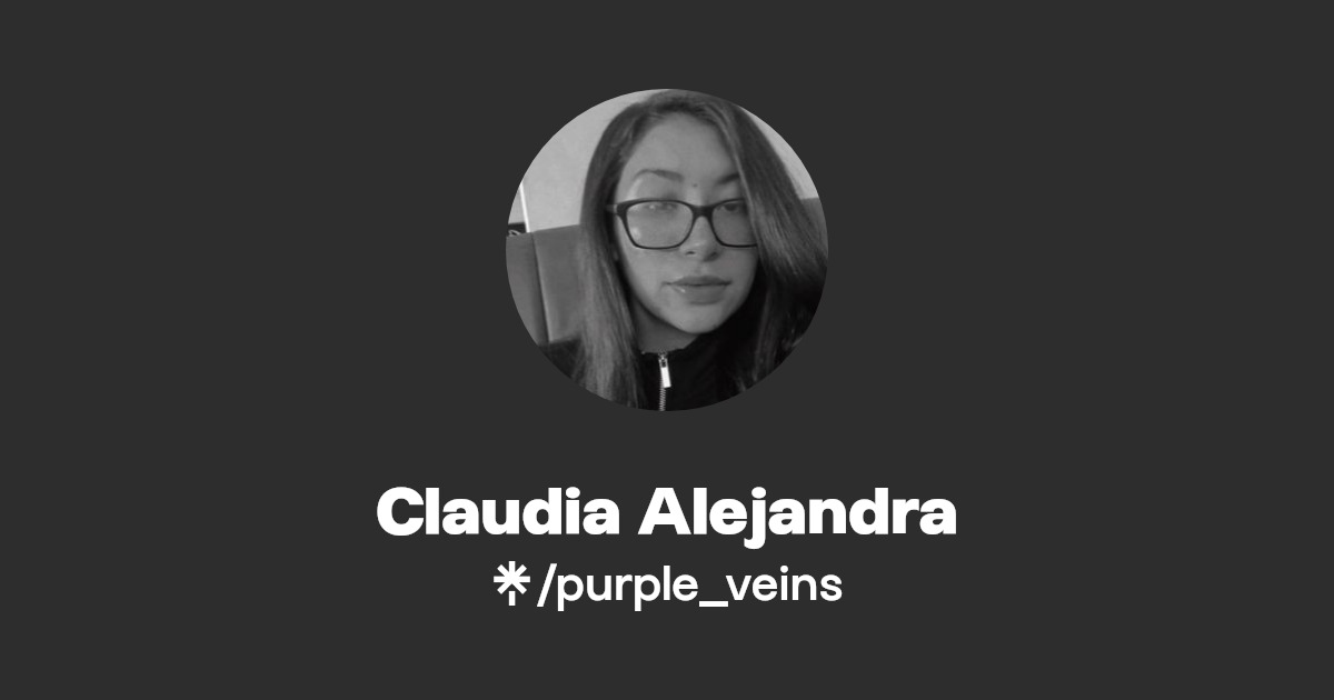 A \
Ie

Claudia Alejandra

% /purple_veins