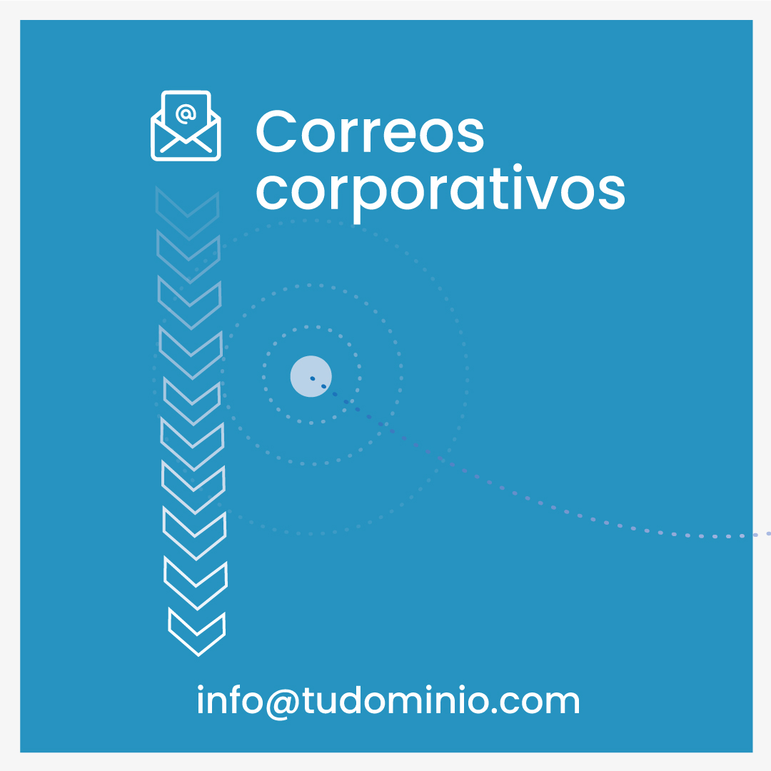 Correos
corporativos

info@tudominio.com
