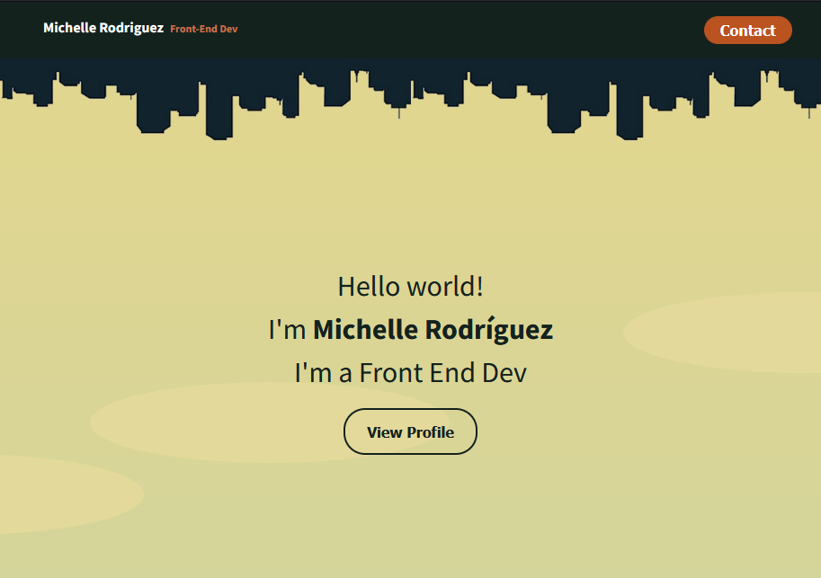 Hello world!

I'm Michelle Rodriguez
I'm a Front End Dev

View Profile