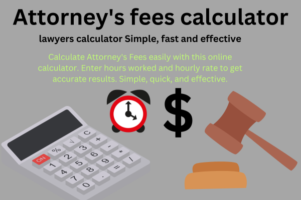 Attorney's fees calculator

lawyers calculator Simple, fast and effective

20 $4