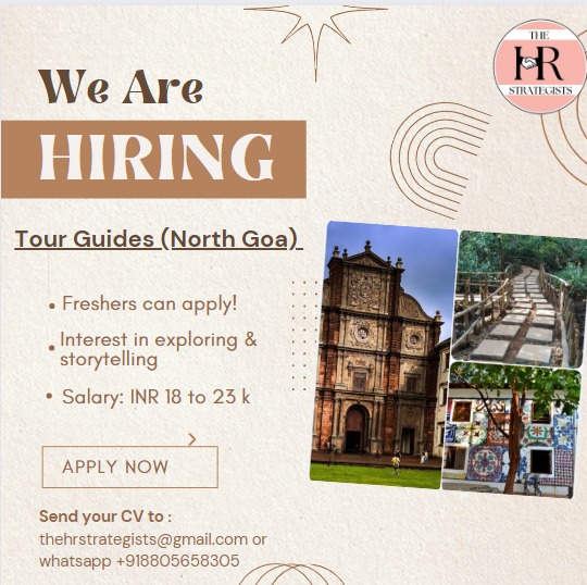 We Are

Tour Guides (North Goa).

 
    

9
+ Salary: INR 18 10 23 k

&gt;
APPLY NOW

 

Send your CV to
thot ating Rr