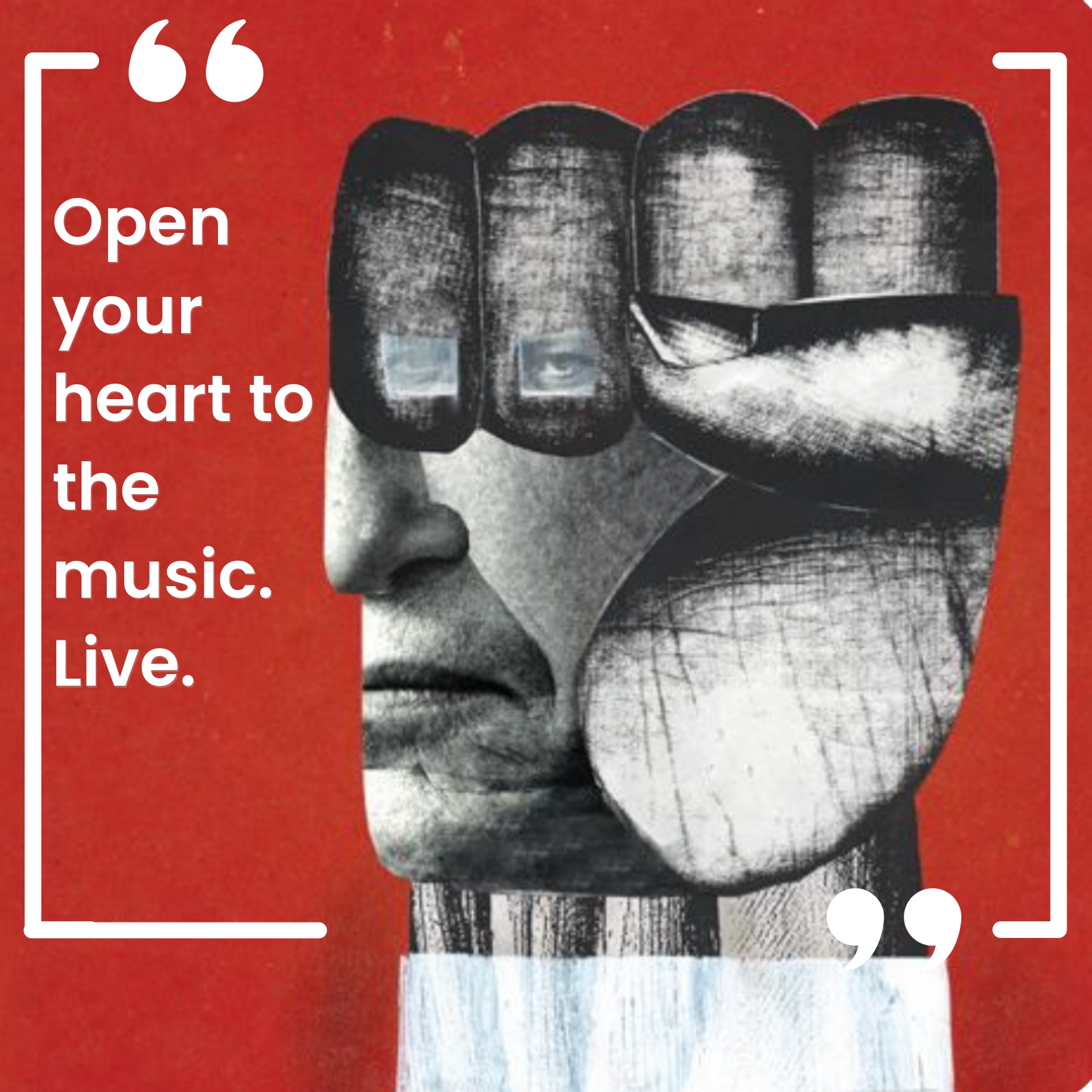 (Y

Open
your
heart to
the
music.
Live.