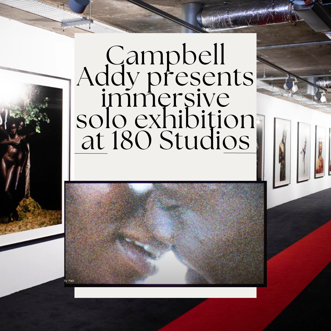 Campbell
— | Adal presents? :

jin >I'Sive
solo exh 1ibition
at 180 Studios