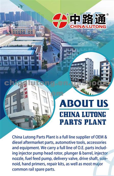 ABOUT US

CHINA LUTONG
PARTS PLANT

China Lutong Parts Plant is a full line supplier of OEM &
diesel aftermarket parts, automotive tools, accessories.
and equipment. We carry a full line of OE. parts includ-
ing injector pump head rotor, phunger & barrel, injector
nozzle, fuel feed pump, delivery valve, drive shaft, sole.
noid, hand primers, repair kits, as well as most major
common rail spare parts.