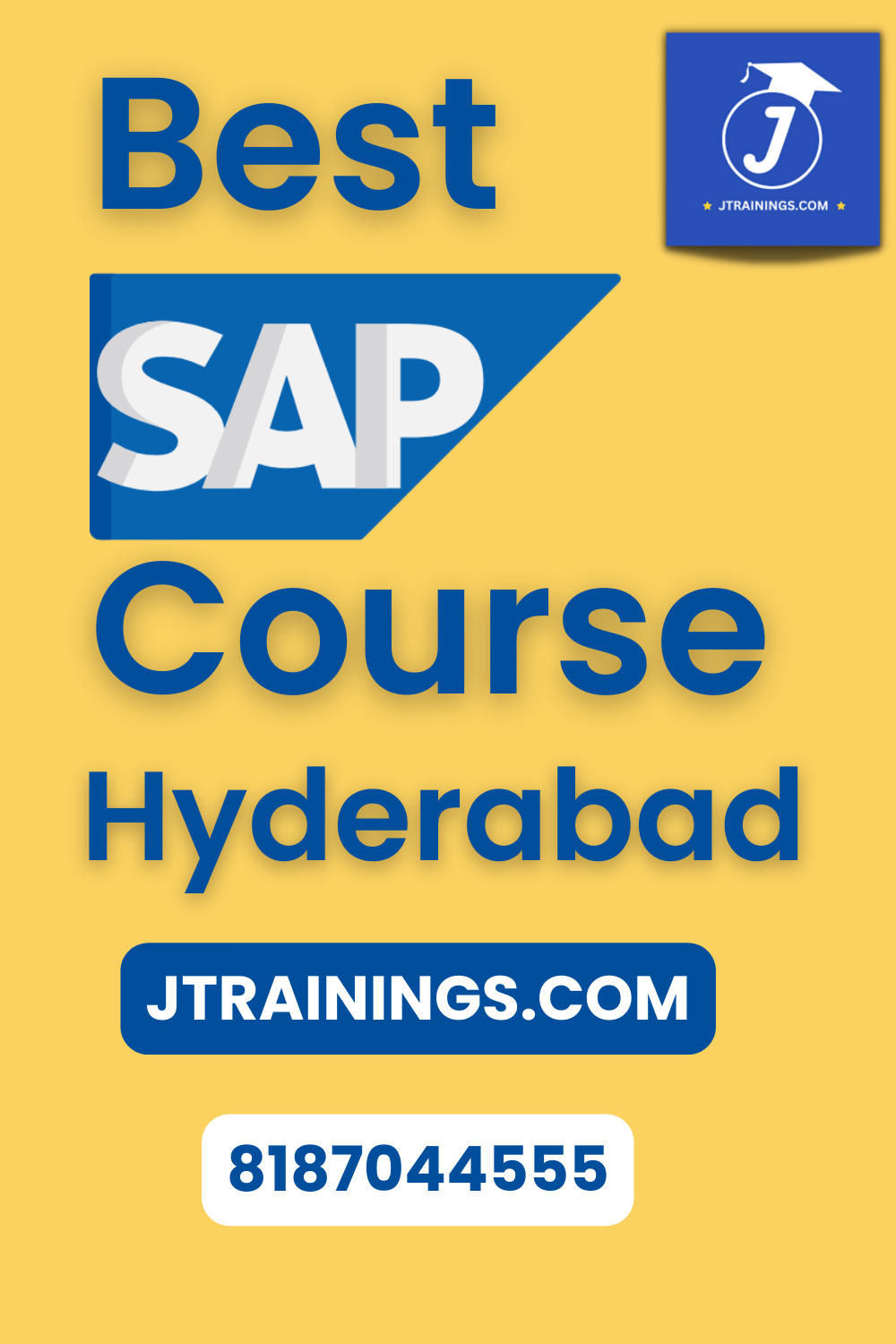 Best

Course
Hyderabad

JTRAININGS.COM

8187044555