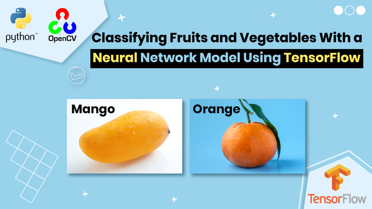 2 0

4d

python _ Classifying Fruits and Vegetables With a

Neural Network Model Using TensorFlow

Mango Orange

—7