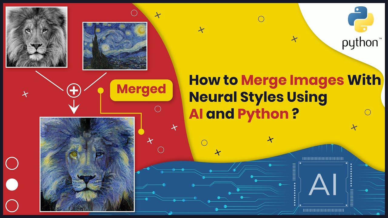 python’

How to Merge Images With
Neural Styles Usin

Al and Python ? ©

X

 

 

ARERR ARAN ARRAY NN