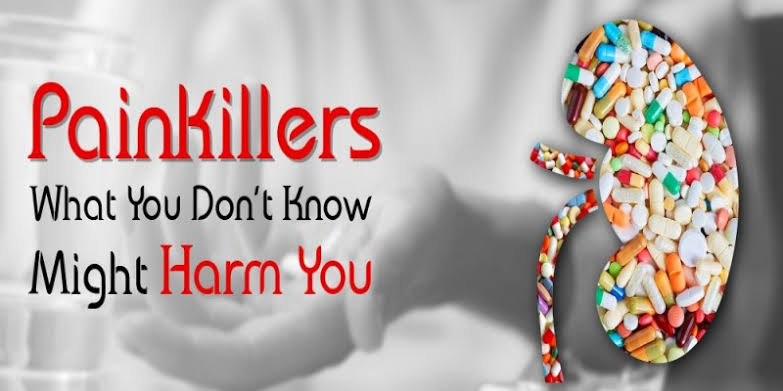 PainKillers

What You Don't Know
Might Harm You
