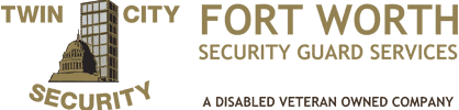 SECURITY GUARD SERVICES

"8 ary FORT WORTH
[ee