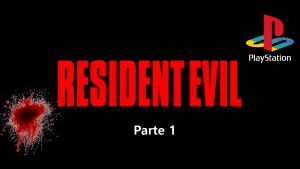 Resident Evil 1 Playstation Parte 1 - HSETENL