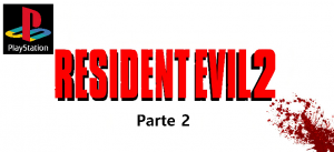 Resident Evil 2 Playstation Parte 2