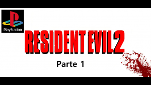 Resident Evil 2 Playstation Parte 1 - = mane :